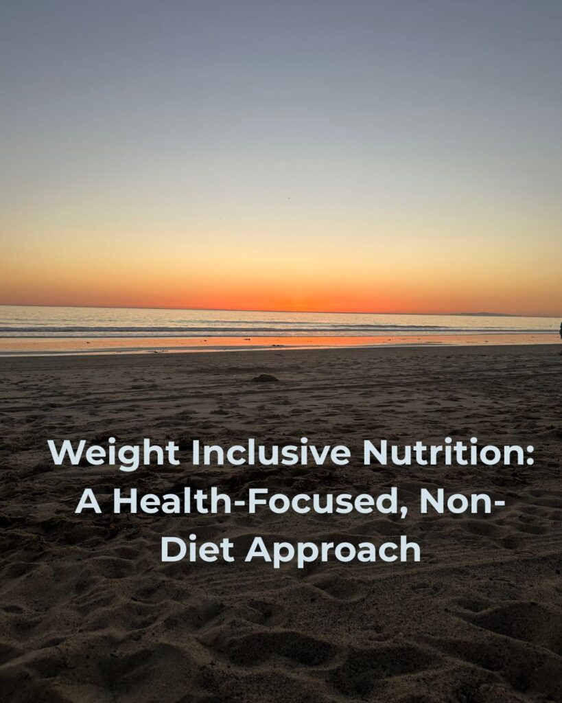 Sunset over a calm beach with text reading "Weight Inclusive Nutrition: A Health-Focused, Non-Diet Approach."